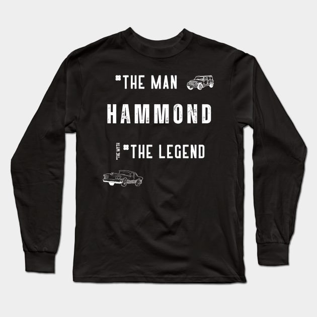 Hammond: The Man The Myth The Legend Long Sleeve T-Shirt by Ckrispy